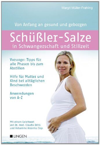 Margit Müller-Frahling - Schüßler-Salze in Schwangerschaft und Stillzeit: Von Anfang an gesund und geborgen - Preis vom 13.10.2026 11:25:28 h