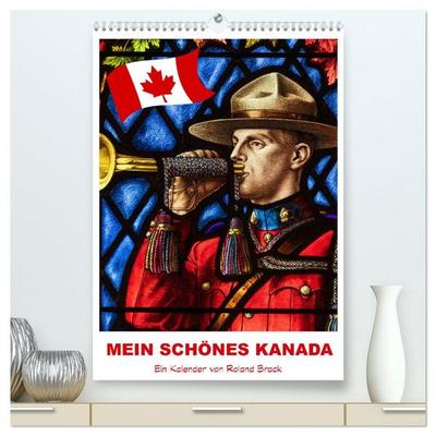 Mein Schönes Kanada (hochwertiger Premium Wandkalender 2026 DIN A2 hoch), Kunstdruck in Hochglanz