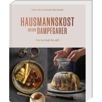 Hausmannskost aus dem Dampfgarer, Gebundene Ausgabe von Ulrike Zika,Alexander Höss-Knakal, Kneipp Verlag in Verlagsgruppe Styria GmbH & Co. KG,