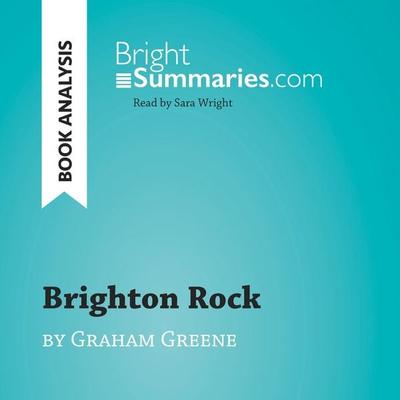 Brighton Rock by Graham Greene (Book Analysis) - Bright Summaries, Audio, 9782808034593