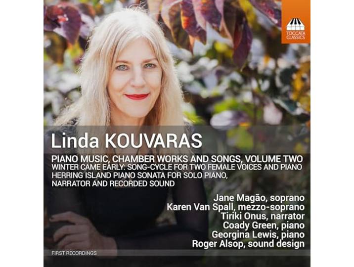 Linda Kouvaras: Piano Music, Chamber Works And Songs