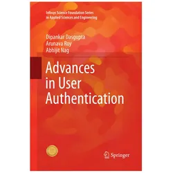 Advances in User Authentication, Fachbücher von Dipankar Dasgupta, Abhijit Nag, Arunava Roy