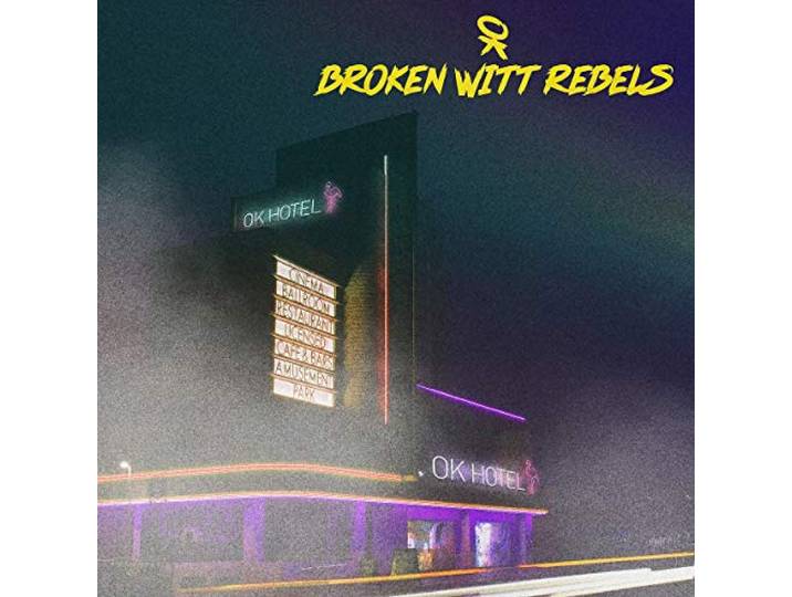 Broken Witt Rebels - Ok Hotel