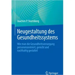 Neugestaltung des Gesundheitssystems, Fachbücher von Joachim P. Sturmberg