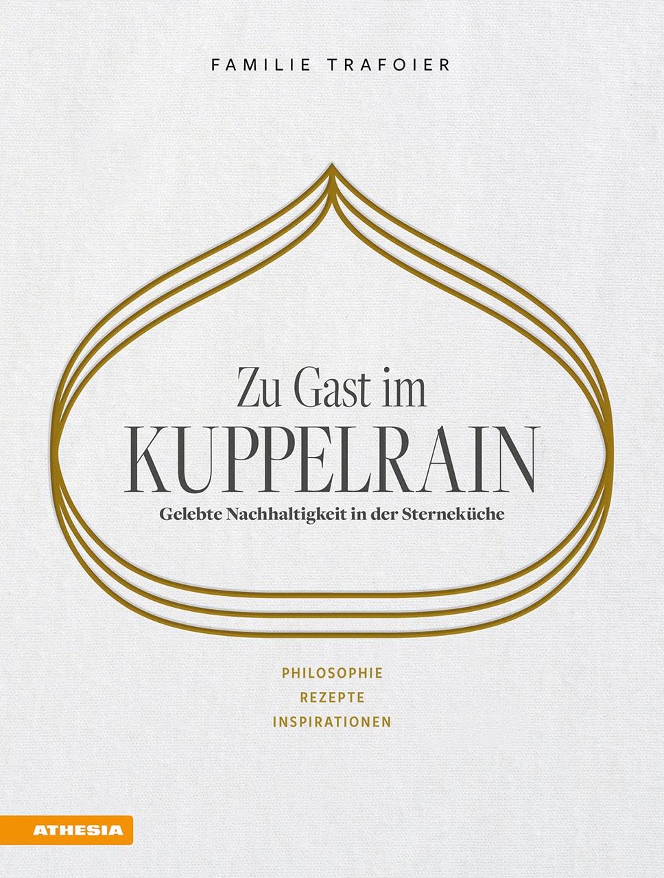 Zu Gast im Kuppelrain: Gelebte Nachhaltigkeit in der Sterneküche: Philosophie, Rezepte, Inspirationen - Preis vom 15.10.2026 23:06:25 h