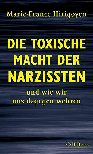 Marie-France Hirigoyen - Die toxische Macht der Narzissten: und wie wir uns dagegen wehren - Preis vom 09.10.2026 07:28:09 h