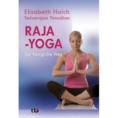 Raja-Yoga, Taschenbuch von Elisabeth Haich,Selvarajan Yesudian, Aquamarin, 978-3-89427-387-3