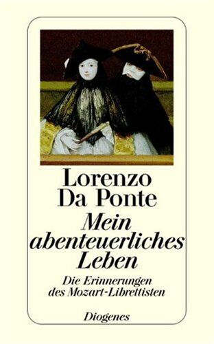 Lorenzo Da Ponte - Mein abenteuerliches Leben: Die Erinnerungen des Mozart-Librettisten - Preis vom 30.09.2026 22:30:23 h