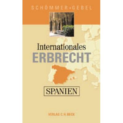 Internationales Erbrecht Spanien, Taschenbuch von Dieter Gebel,Hans-Peter Schömmer, Beck Juristischer Verlag, 978-3-406-50781-6