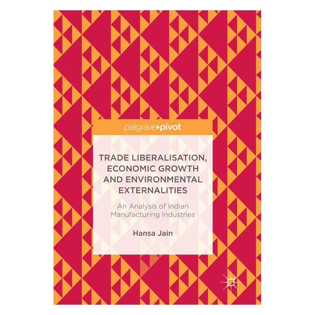Springer Trade Liberalisation, Economic Growth and Environmental Externalities (Englisch, Softcover, Hansa Jain) (56008399)
