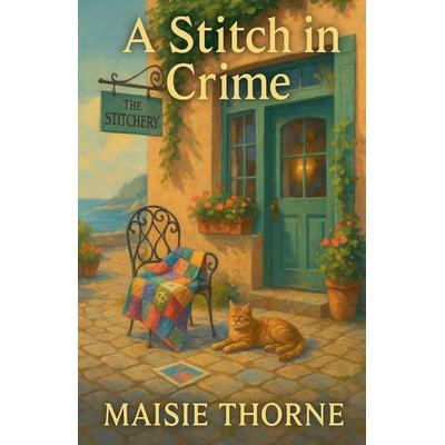 A Stitch in Crime, Taschenbuch von Maisie Thorne, Maisie Thorne