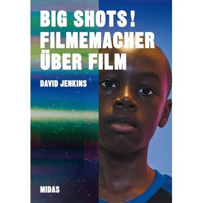 BIG SHOTS! Filmemacher über Film, Taschenbuch von Henry Carroll, Midas Collection, 978-3-03876-217-1