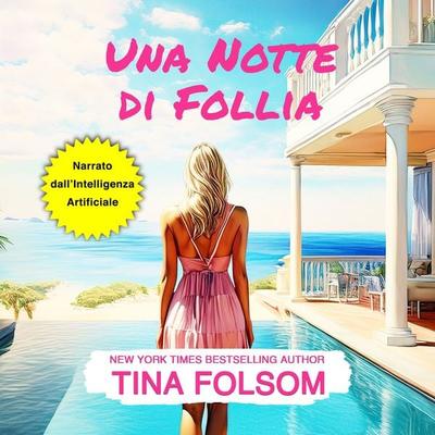 Una Notte di Follia - Tina Folsom, Audio, 9798897205172