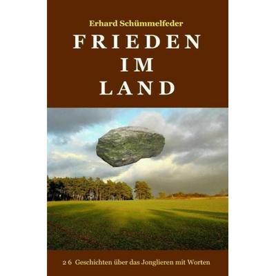Frieden im Land, Taschenbuch von Erhard Schümmelfeder, Epubli, 978-3-7549-2036-7