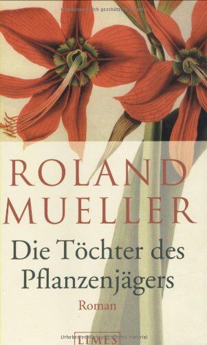 Roland Mueller - Die Töchter des Pflanzenjägers - Preis vom 13.10.2026 11:25:28 h