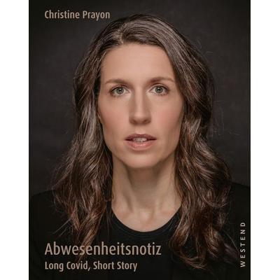 Abwesenheitsnotiz, Taschenbuch von Christine Prayon, Westend
