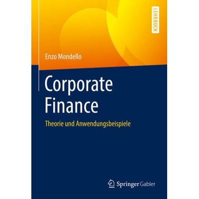 Corporate Finance, Gebundene Ausgabe von Enzo Mondello, Springer Fachmedien Wiesbaden GmbH, 978-3-658-34407-8