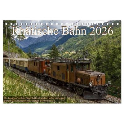Rhätische Bahn 2026 (Tischkalender 2026 DIN A5 quer), CALVENDO Monatskalender