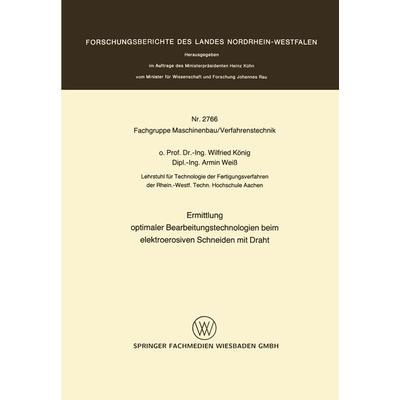Ermittlung optimaler Bearbeitungstechnologien beim elektroerosiven Schneiden mit Draht, Taschenbuch von Wilfried König, VS Verlag für