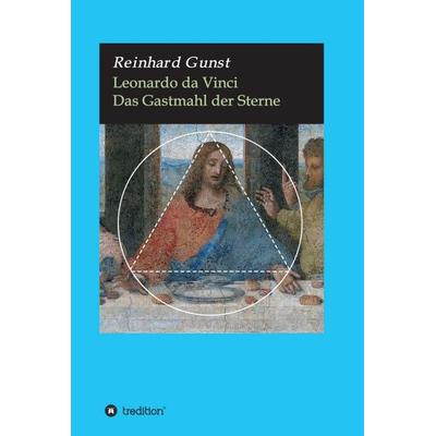 Leonardo da Vinci, Gebundene Ausgabe von Reinhard Gunst, Tredition, 978-3-7497-3529-7