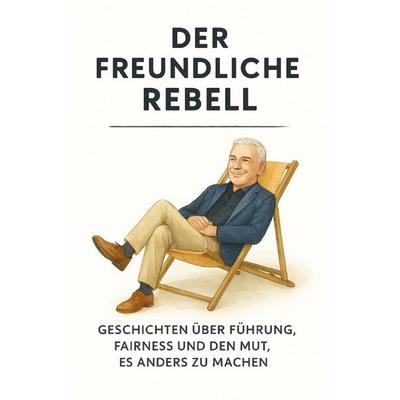 Der freundliche Rebell, Taschenbuch von René Schwarb, Epubli, 978-3-565-05490-9
