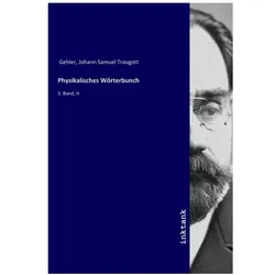 Physikalisches Worterbunch, Belletristik von Johann Samuel Traugott Gehler