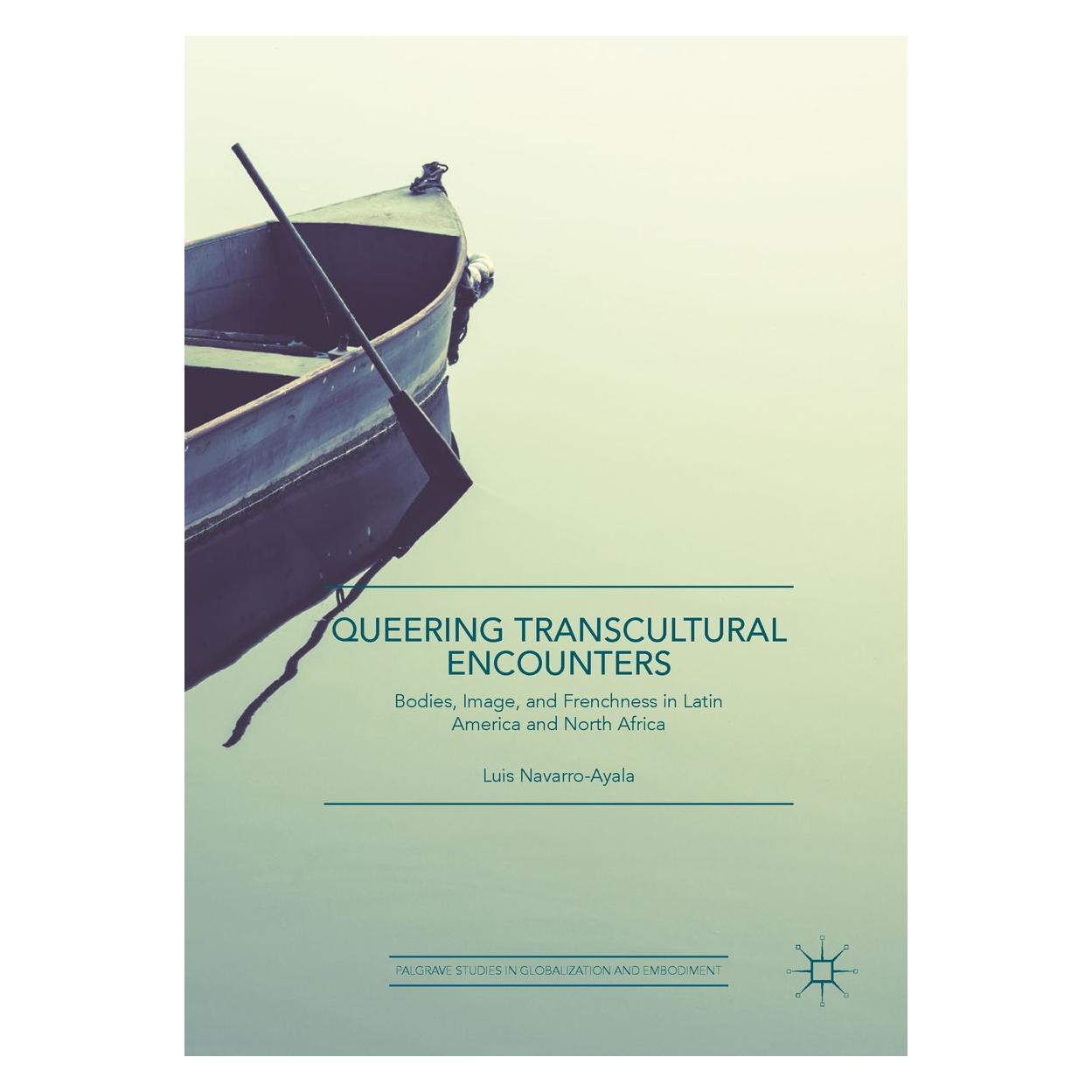 Springer Queering Transcultural Encounters (Englisch, Hardcover, Luis Navarro-Ayala) (9783319923147)