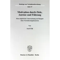 Motivation durch Ziele, Anreize und Führung, Fachbücher von Axel Uhl