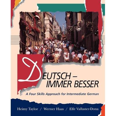 Deutsch -- Immer Besser: A Four Skills Approach for Intermediate German, Taschenbuch von Werner Haas,Haas,Helen Taylor, John Wiley & Sons,