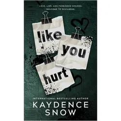 Like You Hurt, Belletristik von Kaydence Snow