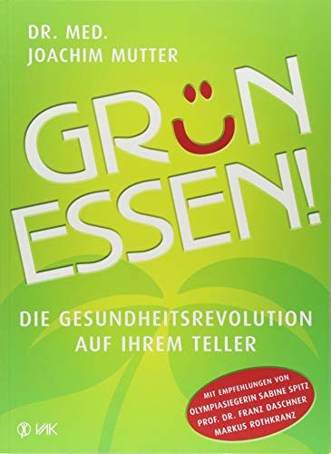 Joachim Mutter - Grün essen! NA: Die Gesundheitsrevolution auf Ihrem Teller - Preis vom 14.10.2026 23:07:16 h