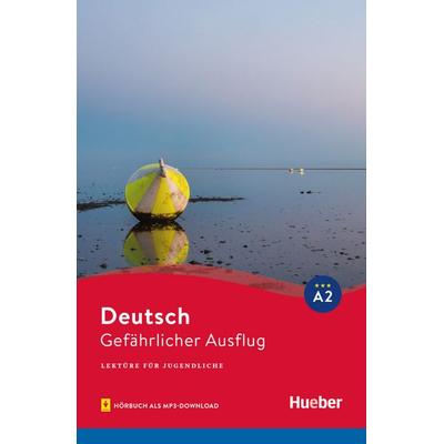 Gefährlicher Ausflug, Taschenbuch von Friederike Wilhelmi, Hueber, 978-3-19-298580-5