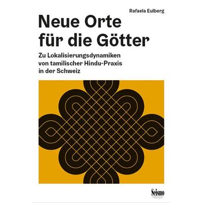 Neue Orte für die Götter, Taschenbuch von Rafaela Eulberg, Seismo Verlag, 978-3-03777-242-3