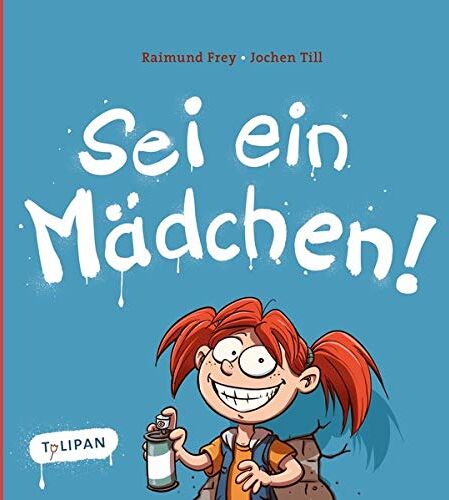 Raimund Frey - Sei ein Mädchen! - Preis vom 09.10.2026 07:28:09 h