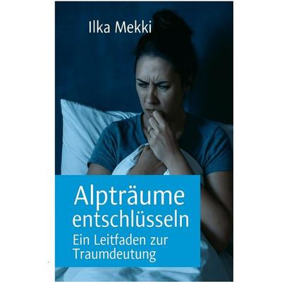 Alpträume entschlüsseln, Taschenbuch von Ilka Mekki, Epubli, 978-3-565-04884-7