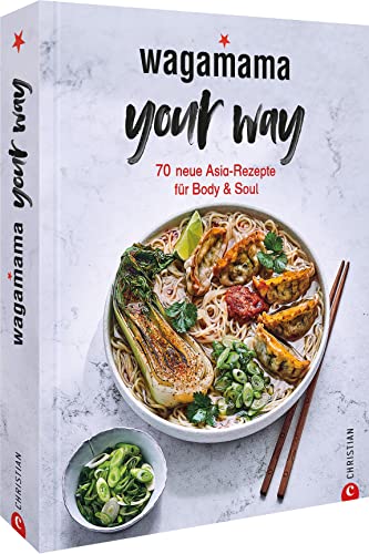Wagamama Ltd. - Kochbuch: Wagamama Your Way! 70 neue asiatische Rezepte für Body & Soul. Gesund, asiatisch kochen mit dem Wagamama-Geschmackserlebnis! - Preis vom 09.10.2026 07:28:09 h