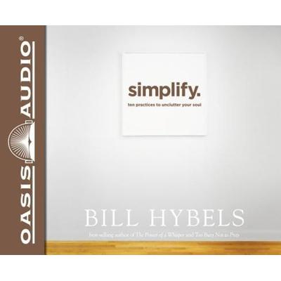 Simplify (Library Edition) - Bill Hybels, CD, 9781609819620