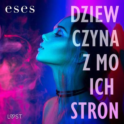 Dziewczyna z moich stron – opowiadanie bi-erotyczne - Eses, Audio, 9788728397107