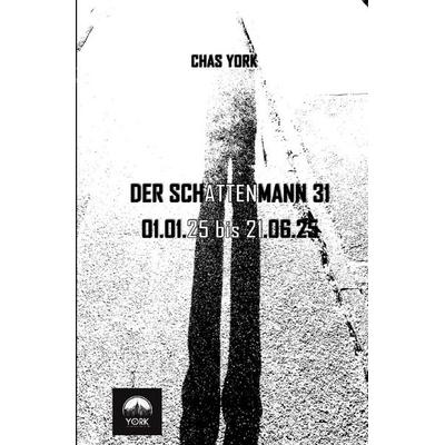 Der Schattenmann / Chas York - Der Schattenmann 31, Taschenbuch von Chas York, Epubli, 978-3-565-42538-9