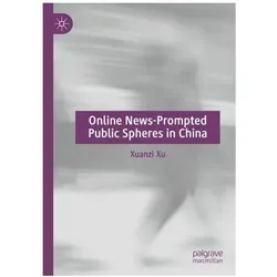 Online News-Prompted Public Spheres in China, Fachbücher von Xuanzi Xu