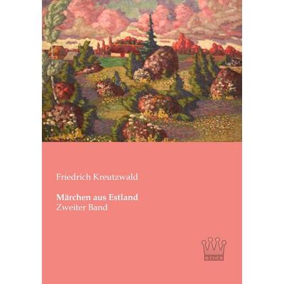Märchen aus Estland, Taschenbuch von Friedrich Kreutzwald, SAGA, 978-3-944349-01-5