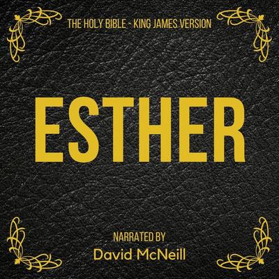 The Holy Bible - Esther - King James, Audio, 4061707374500