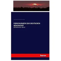 Forschungen Zur Deutschen Geschichte, Fachbücher von Historische Kommission bei der Bayerischen Akademie der Wissenschaften, Bayerische Akademie der Wissenschaften. Historische Kommission