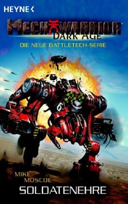 Mike Moscoe - Mechwarrior Dark Age 9: Soldatenehre - Preis vom 05.10.2026 03:47:11 h