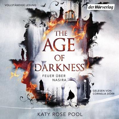 The Age of Darkness - Feuer über Nasira - Katy Rose Pool, Audio, 9783844539486