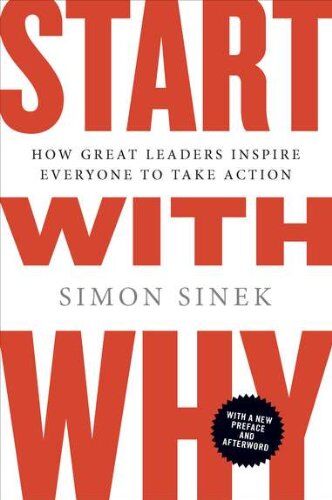 Simon Sinek - Start with Why: How Great Leaders Inspire Everyone to Take Action - Preis vom 30.09.2026 22:30:23 h