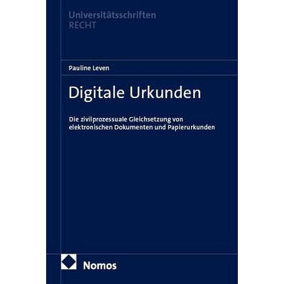 Digitale Urkunden, Taschenbuch von Pauline Leven, Nomos, 978-3-7560-2055-3