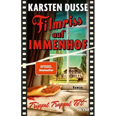 Filmriss auf Immenhof, Gebundene Ausgabe von Karsten Dusse, Heyne, 978-3-453-27454-9