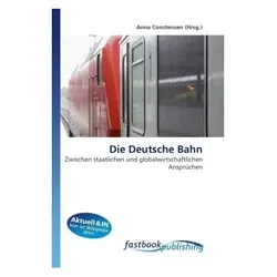 Die Deutsche Bahn, Fachbücher von Anna Constensen