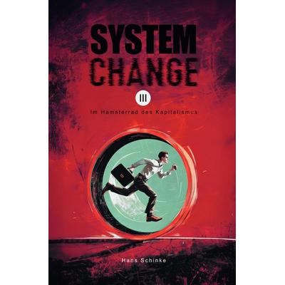 System Change / System Change Iii, Taschenbuch von Hans Schinke, Epubli, 978-3-565-02952-5